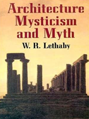 Architecture, Mysticism and Myth