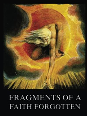 Fragments of a Faith Forgotten