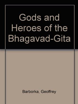 Gods and Heroes of the Bhagavad Gita
