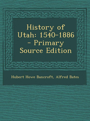 History of Utah, 1540-1886