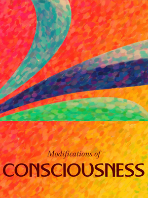 Modifications of Consciousness