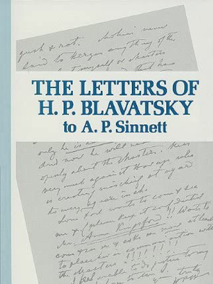 The Letters of H. P. Blavatsky to A. P. Sinnett - 1925