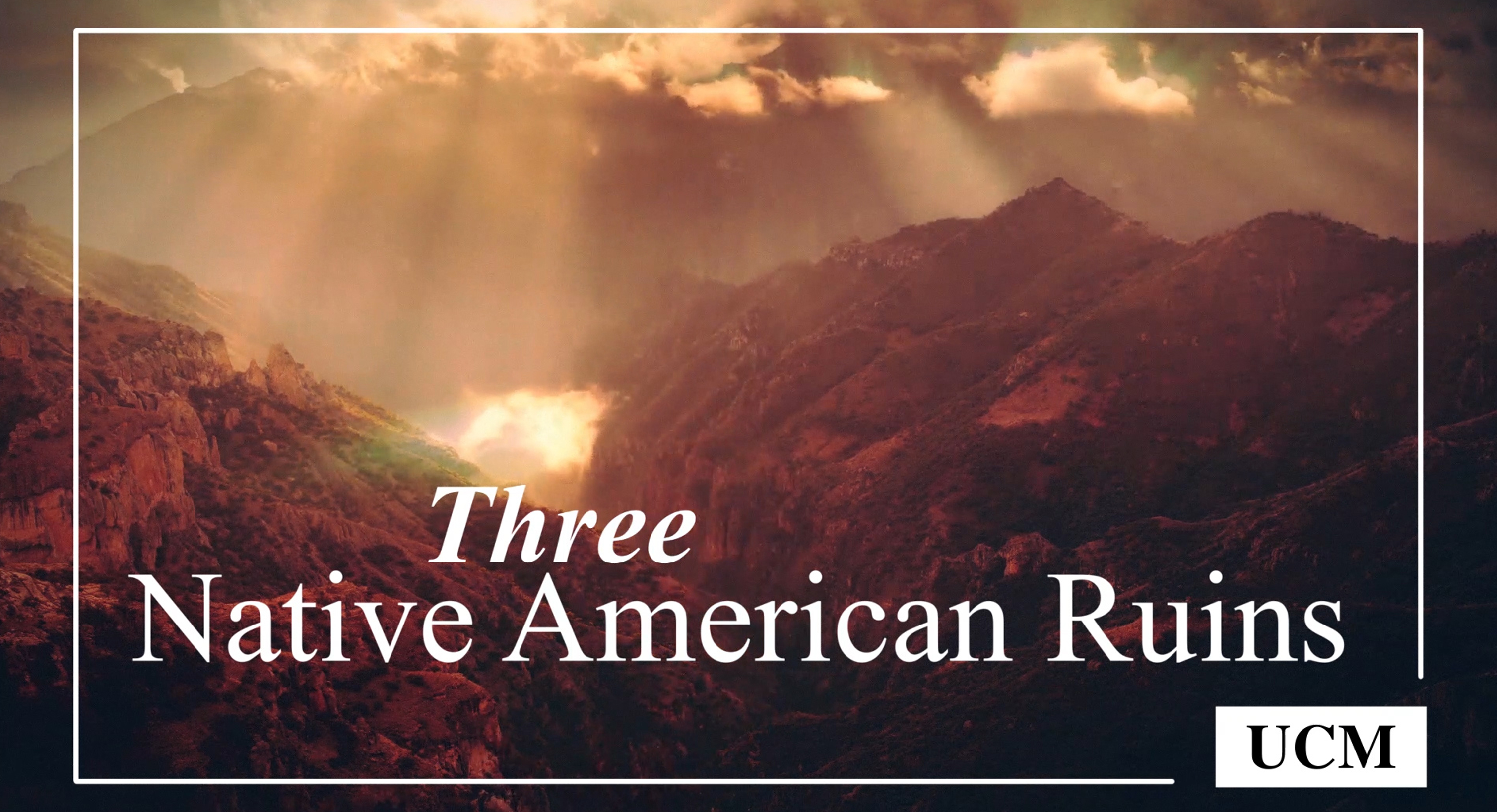 Three Native American Ruins
