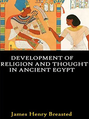 Development of Religion and Thought in Ancient Egypt