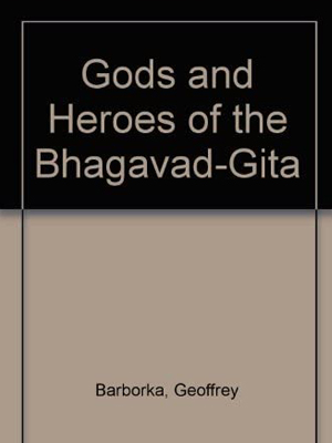 Gods and Heroes of the Bhagavad Gita