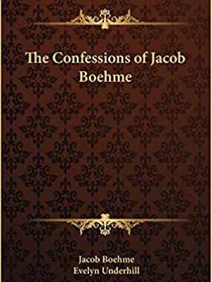 The Confessions of Jacob Boehme