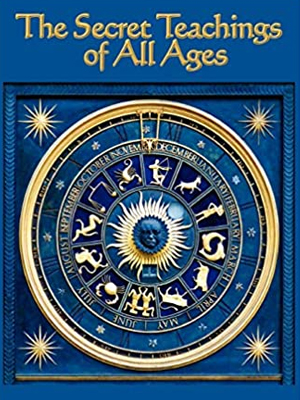 The Secret Teachings of All Ages
