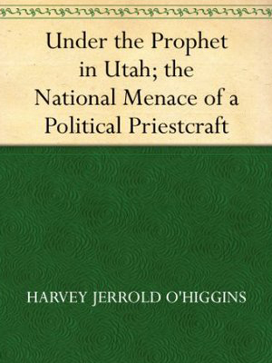 Under the Prophet in Utah